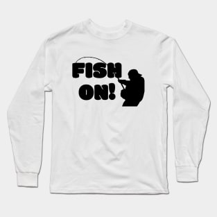 Fish On Angler Fishermen Long Sleeve T-Shirt